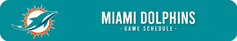 Miami Dolphins Game Schedule & Tickets - LocalTixs.co