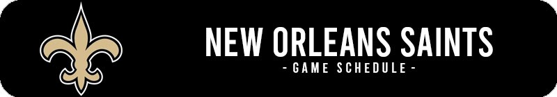 New Orleans Saints Game Schedule & Tickets - LocalTixs.co