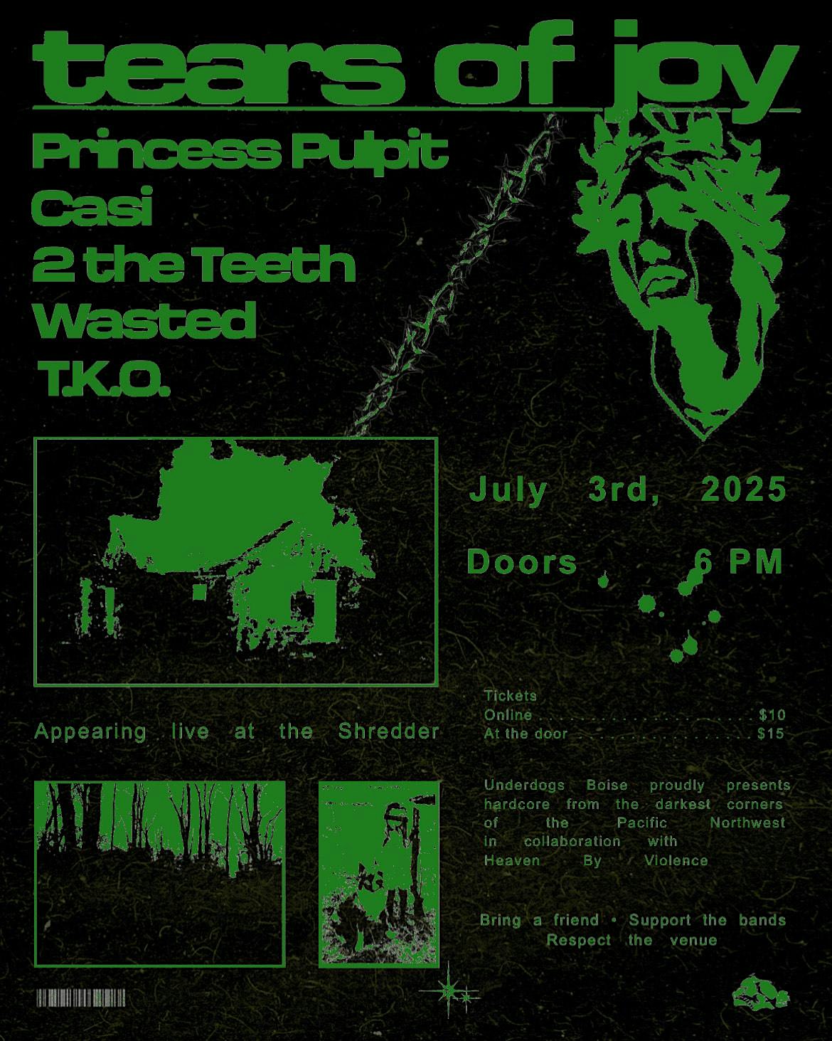 Tears of Joy, Princess Pulpit, Casi, 2 The Teeth, Wasted, T.K.O. at The Shredder – Boise, ID