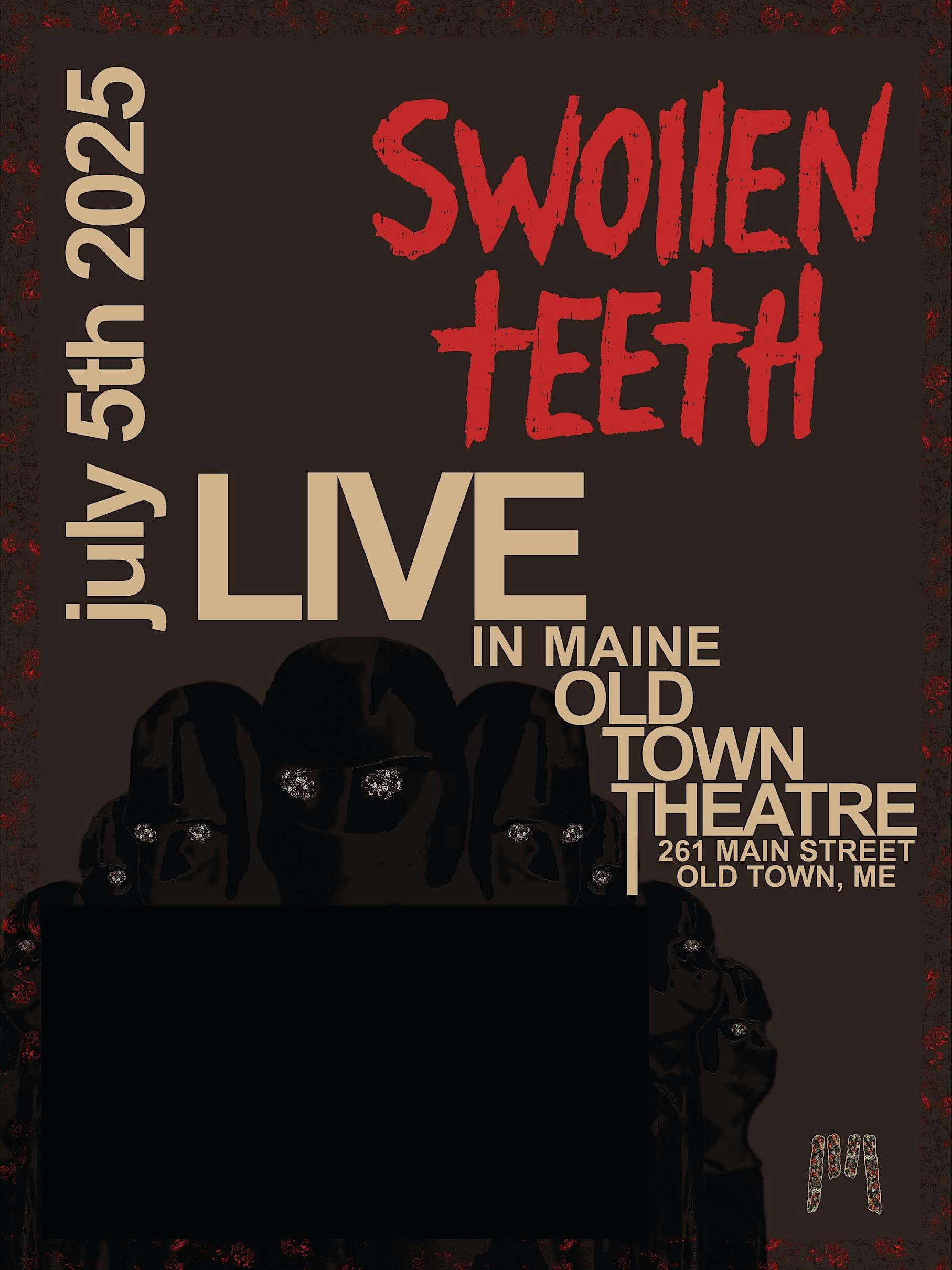 Swollen Teeth @ The Old Town Theatre at The Old Town Theatre – Old Town, ME