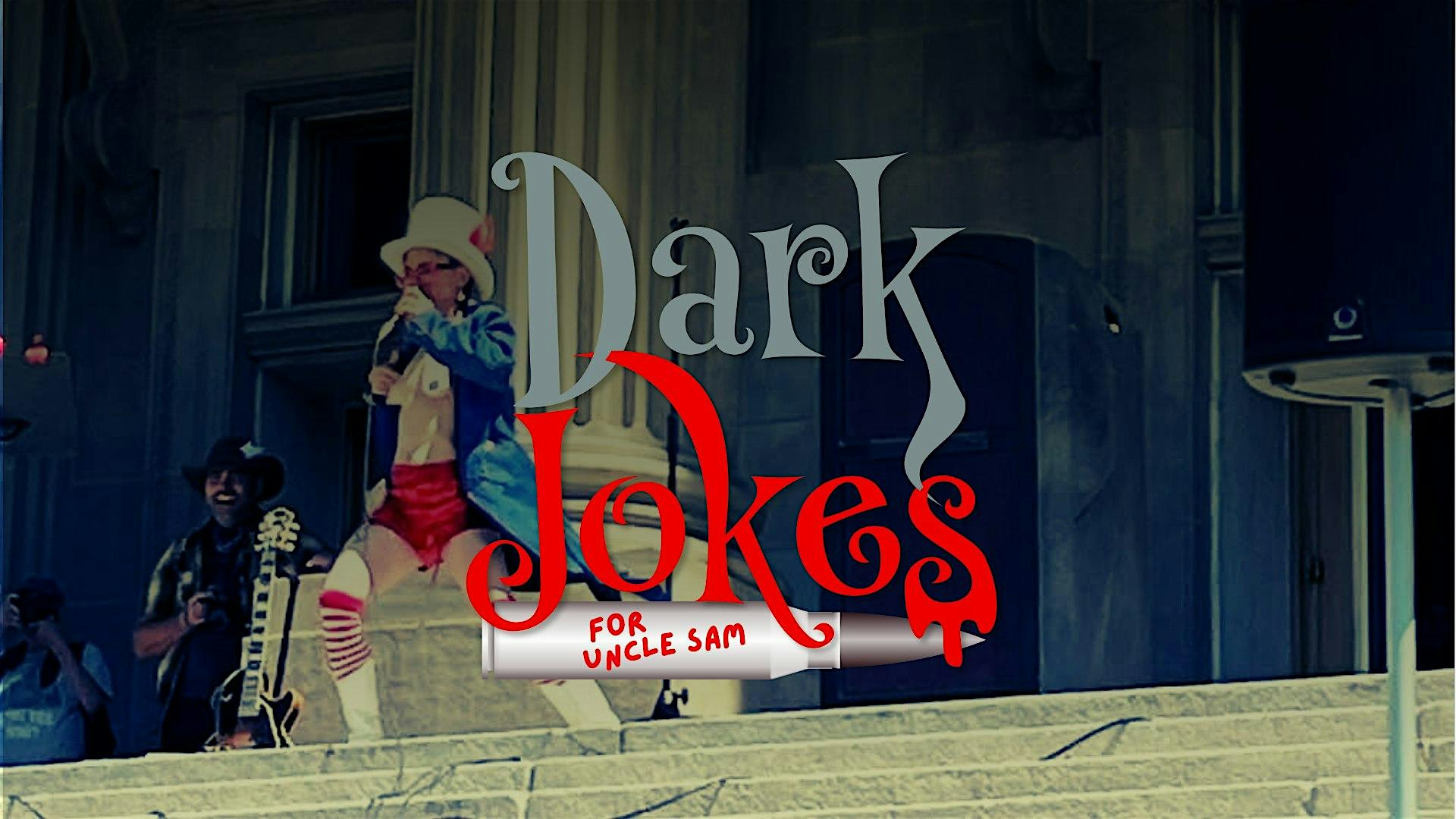 Dark Jokes for Uncle Sam at The Balcony Club – Boise, ID