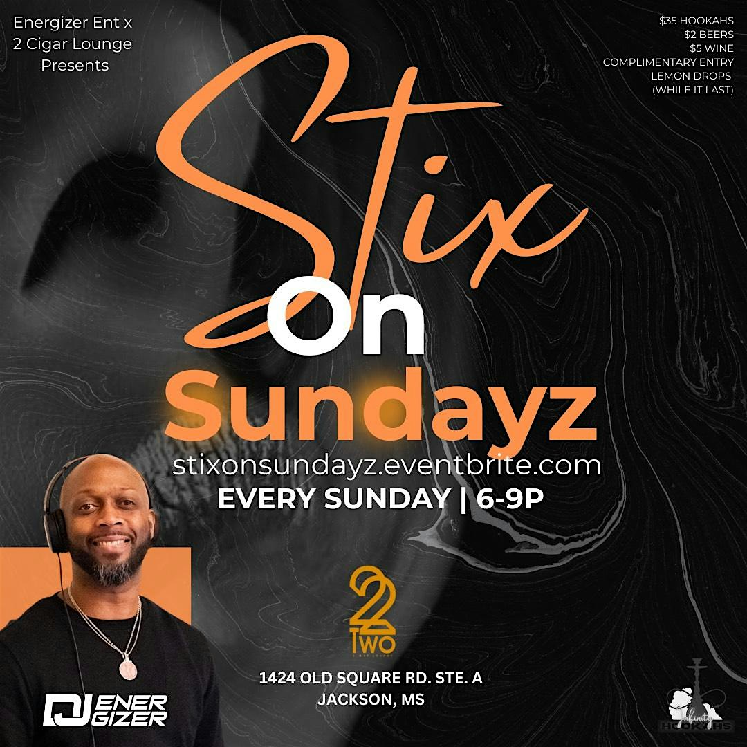 STIX ON SUNDAYZ at 1424 Old Square Rd – Jackson, MS