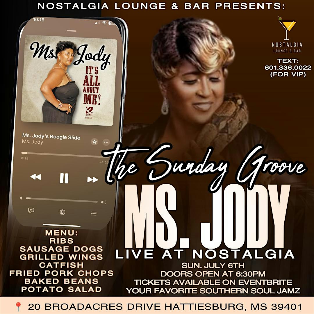The Sunday Groove Featuring Ms. Jody Live At Nostalgia. (Sun. July, 6th) at Nostalgia Lounge & Bar – Hattiesburg, MS
