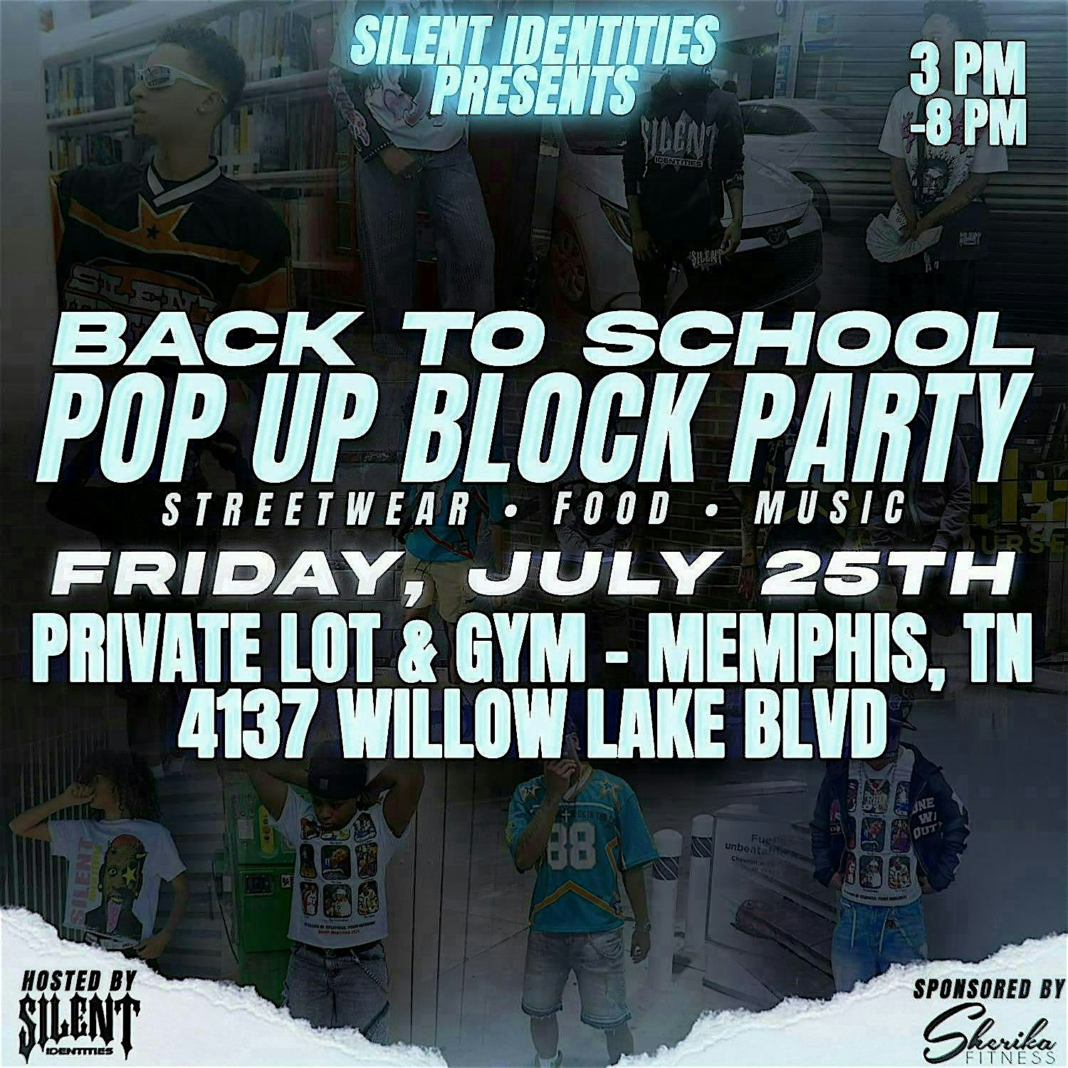 SILENT IDENTITIES : BACK TO SCHOOL POP UP SHOP / BLOCK PARTY at Sherika Fitness, LLC. – Memphis, TN