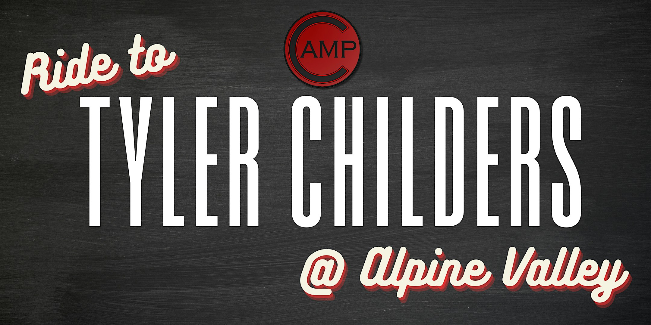 CAMP BAR SHUTTLE TO TYLER CHILDERS AT ALPINE VALLEY at Camp Bar Wauwatosa – Wauwatosa, WI