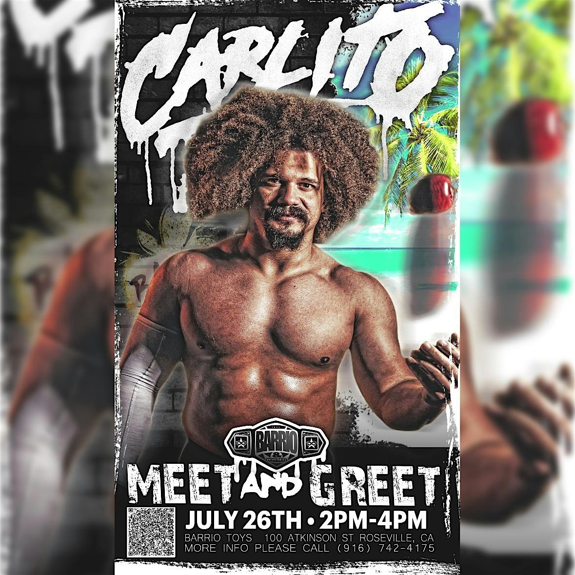 Carlito Meet and Greet Saturday, July 26th at Barrio Toys – Roseville, CA