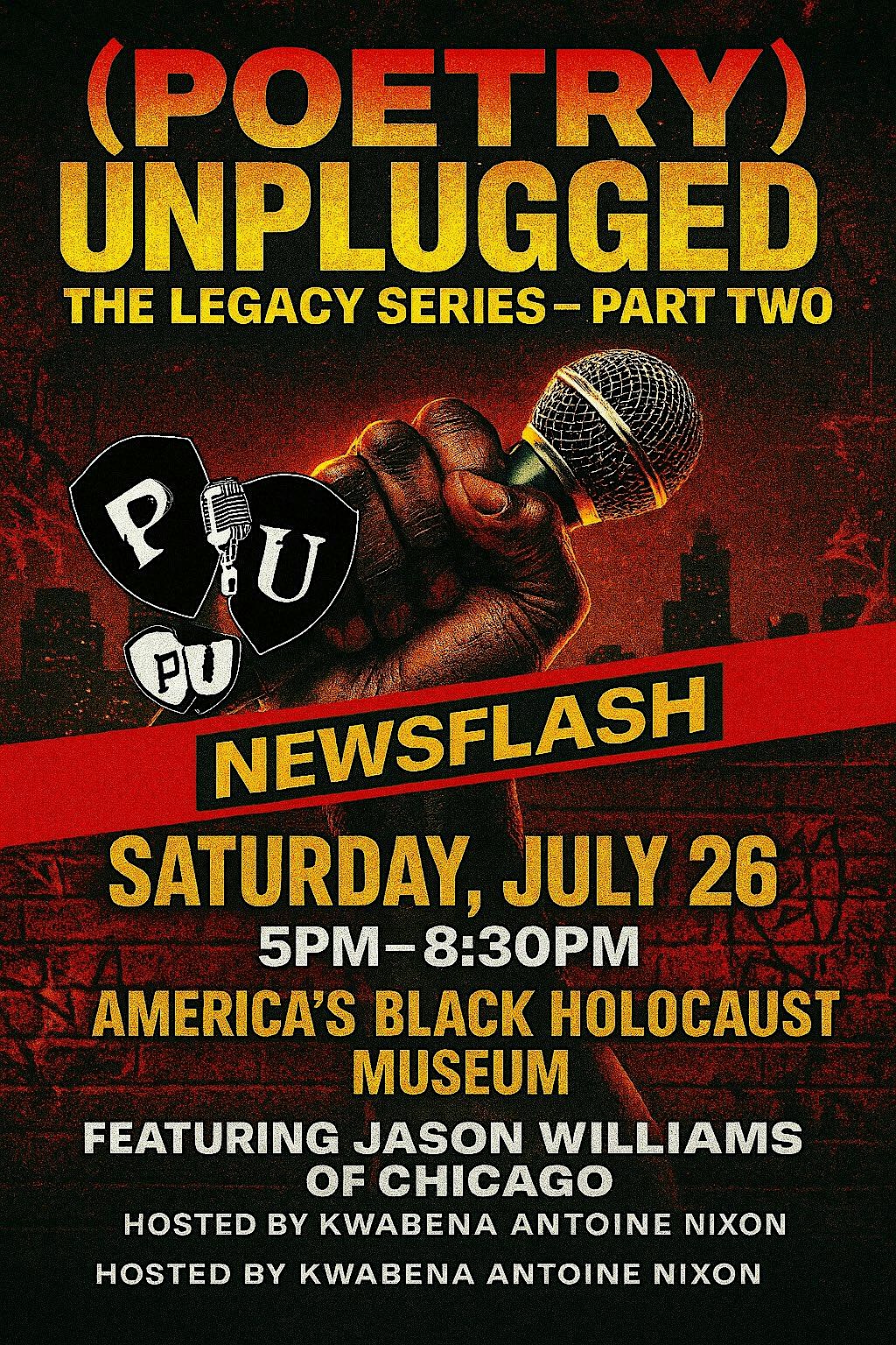 Poetry Unplugged Legacy series ShowcaseFeaturing Jay Williams at America’s Black Holocaust Museum – Milwaukee, WI