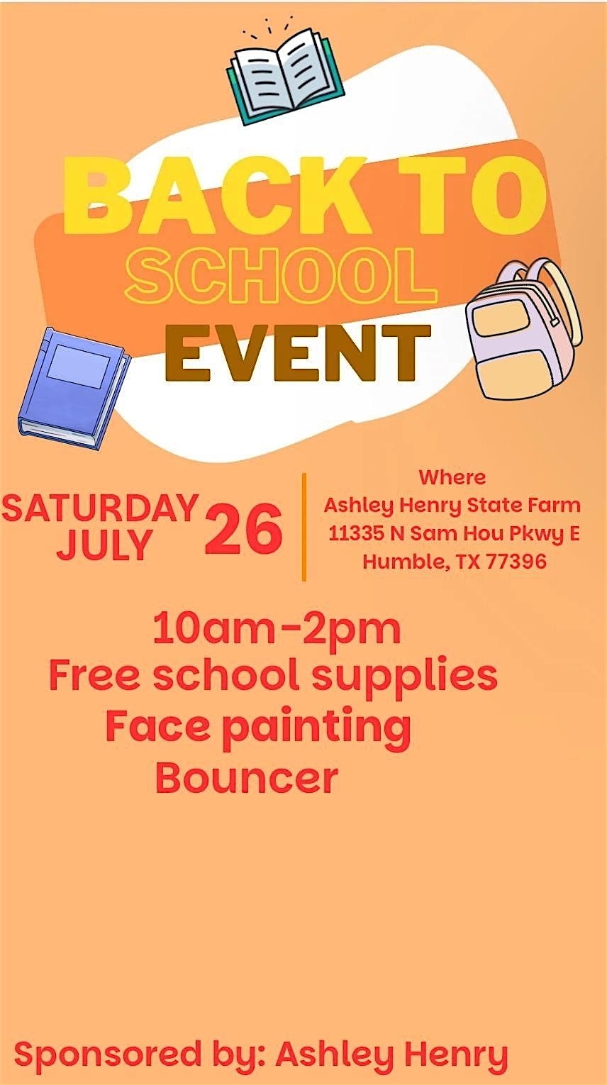 Back To School Event at Ashley Henry – State Farm Insurance Agent – Humble, TX