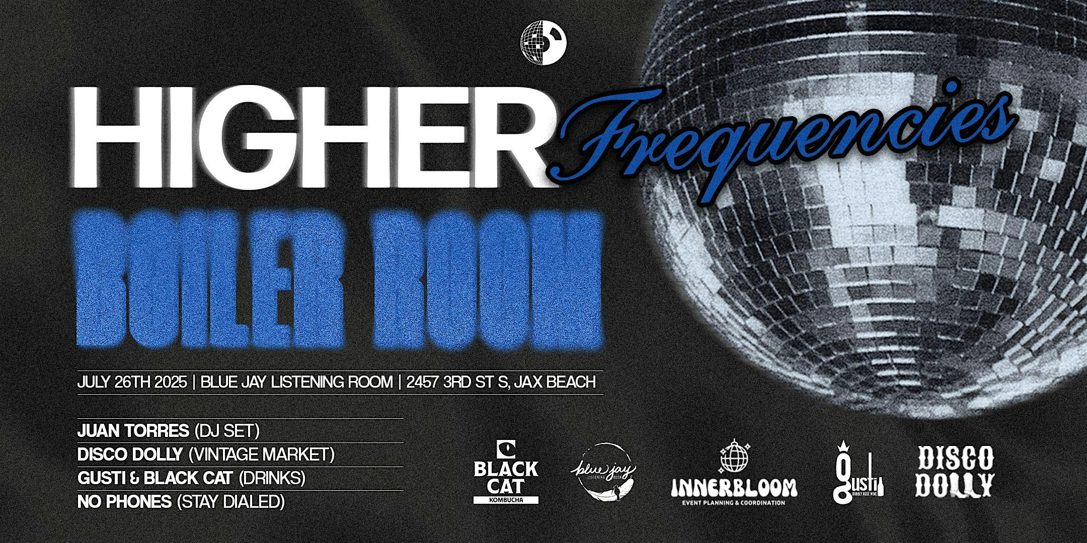 Higher Frequencies Boiler Room x Blue Jay at Blue Jay Listening Room – Jacksonville Beach, FL
