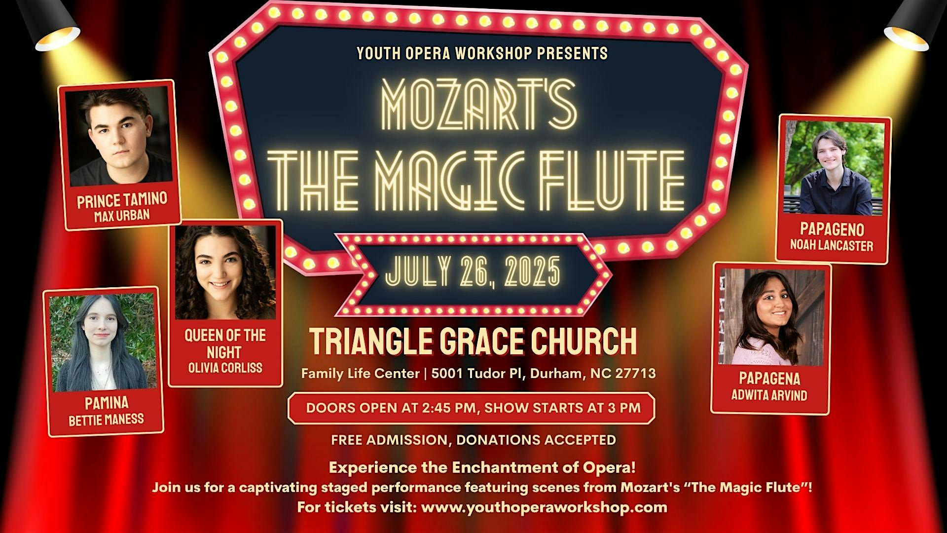 Youth Opera Workshop presents Mozart’s “THE MAGIC FLUTE” at Triangle Grace Church – Durham, NC