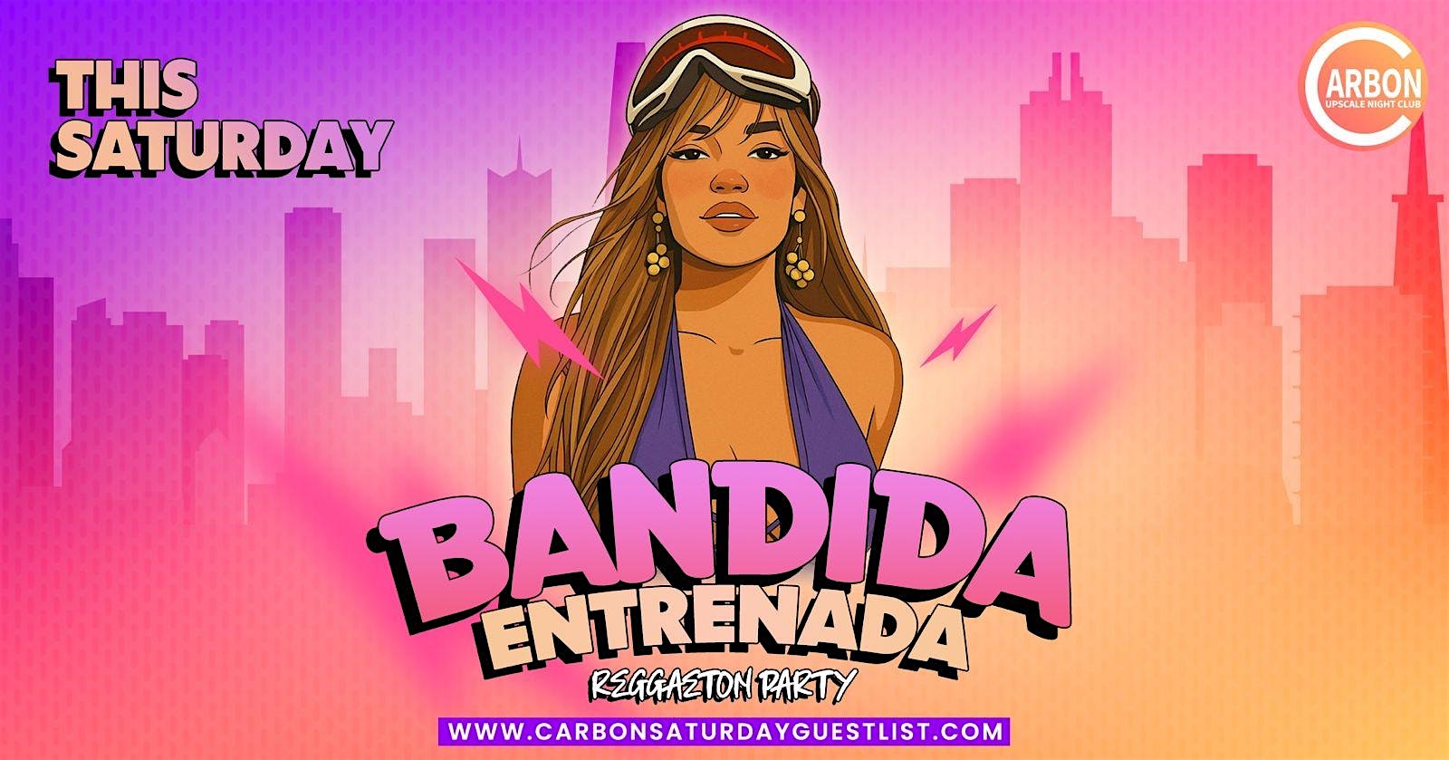 Este SÃ¡bado â¢ Bandida Entrenada @ Carbon Lounge â¢ Free Entrance at Carbon Lounge – san francisco, CA