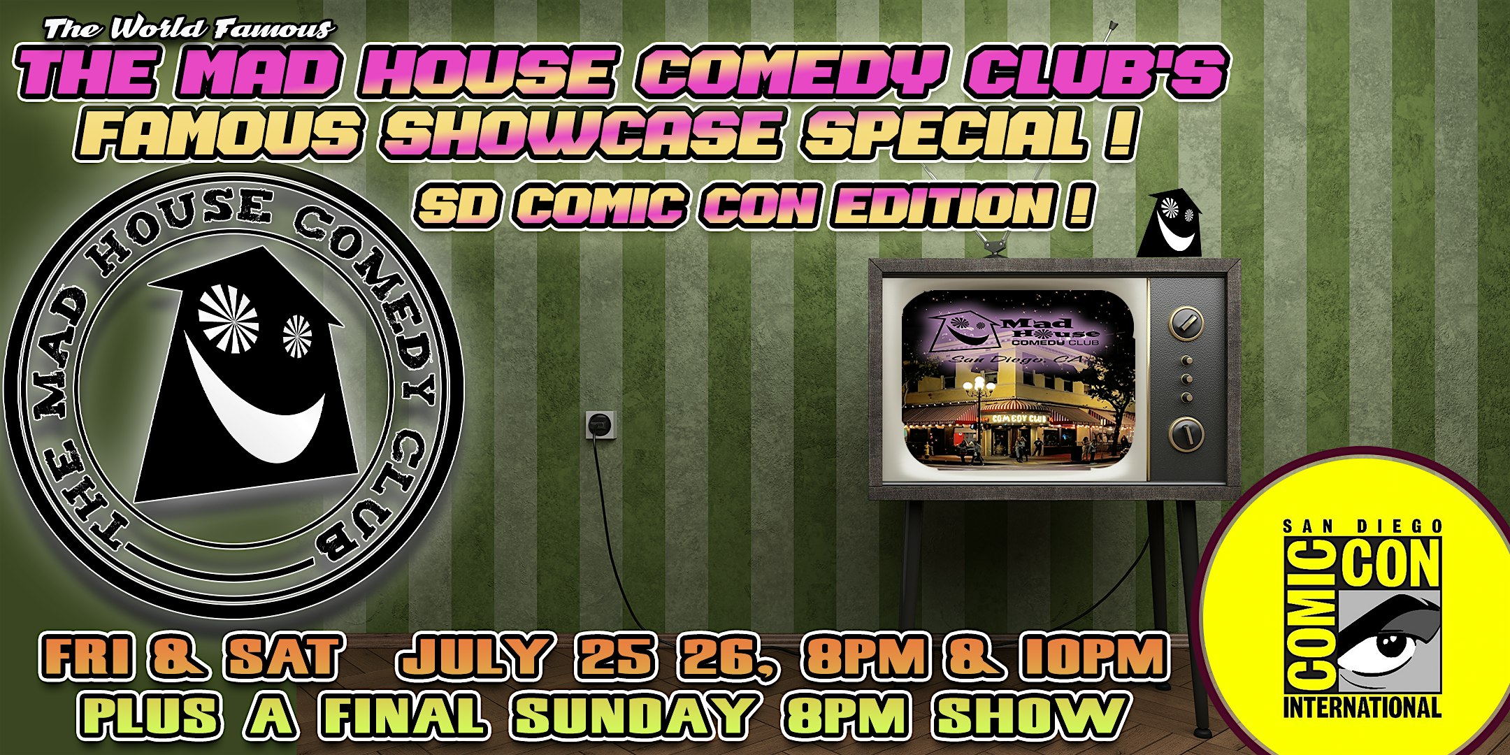 The Mad House Comedy Club’s Famous Comedy Showcase Special! at Mad House Comedy Club – San Diego, CA