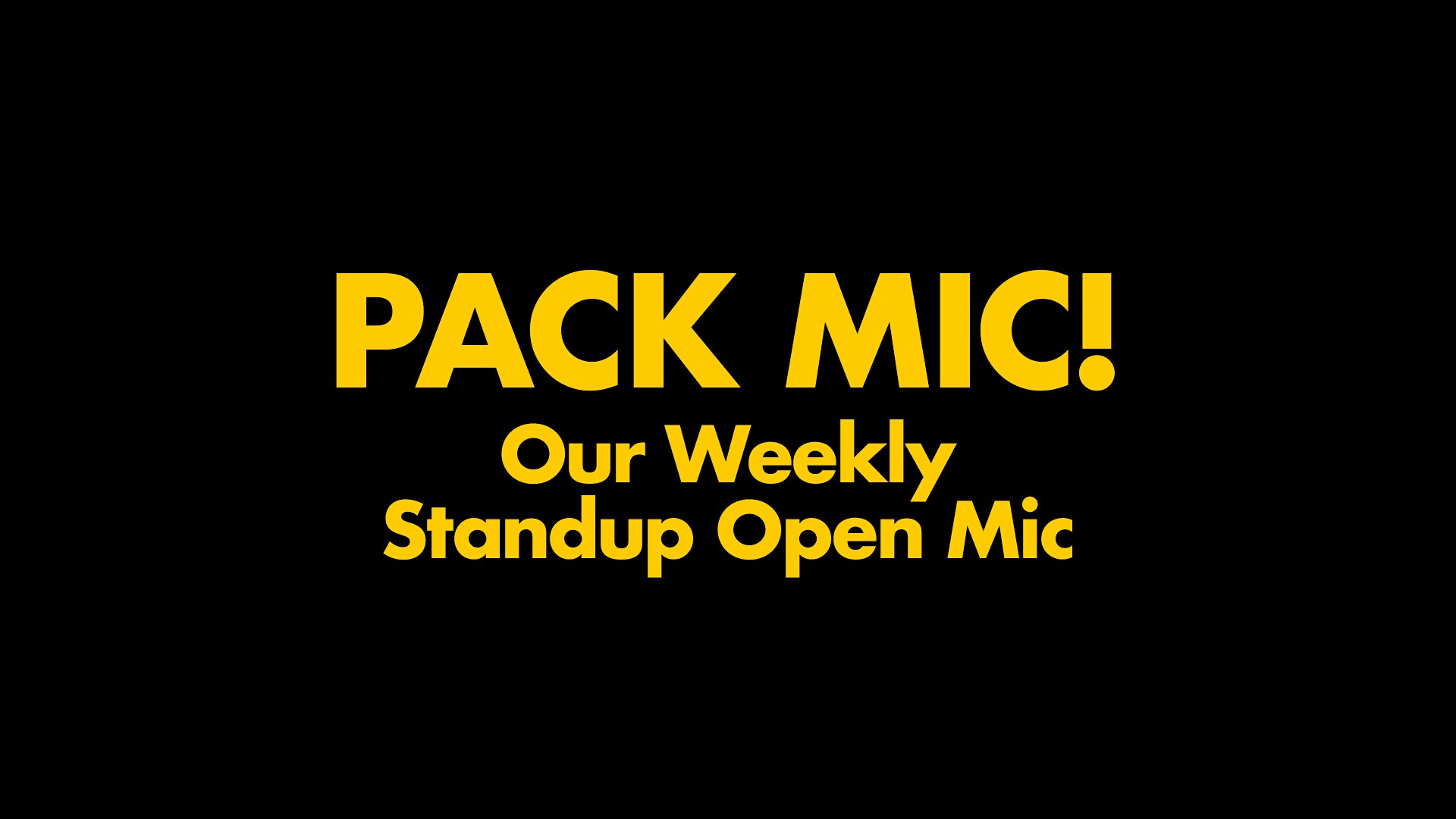 PACK MIC: Weekly Standup Open Mic at The Pack Theater – Los Angeles, CA
