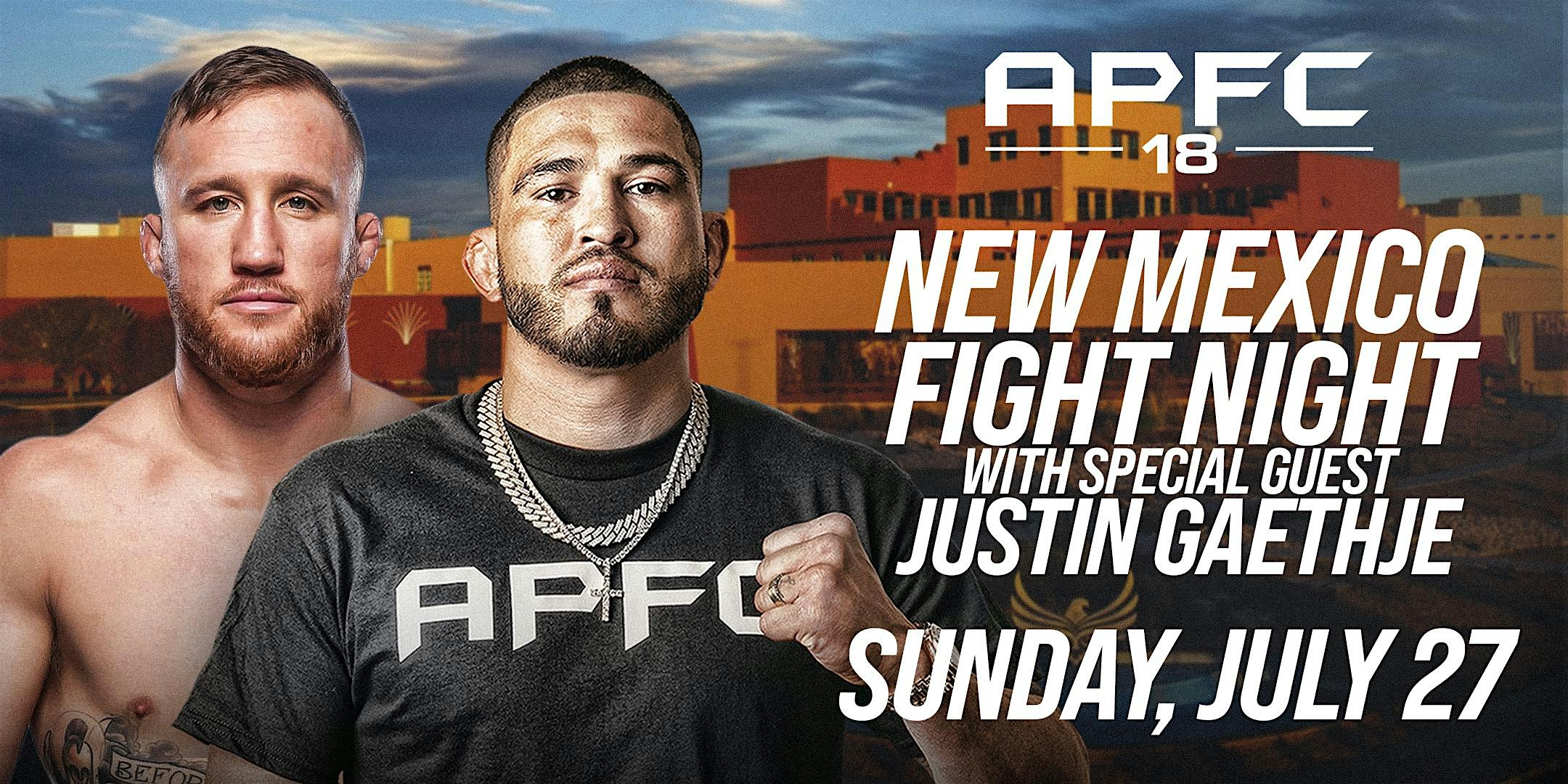 APFC 18: New Mexico Fight Night feat Justin Gaethje at Isleta Resort & Casino – Albuquerque, NM