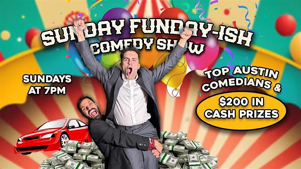 Sunday Fundayish Comedy Show at 2505 E 6th St ste d – Austin, TX
