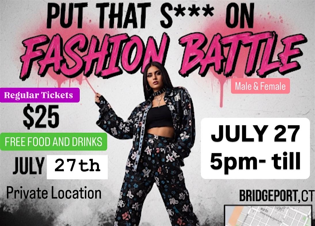 PUT THAT SHIT ON FASHION BATTLE at Bridgeport – Bridgeport, CT