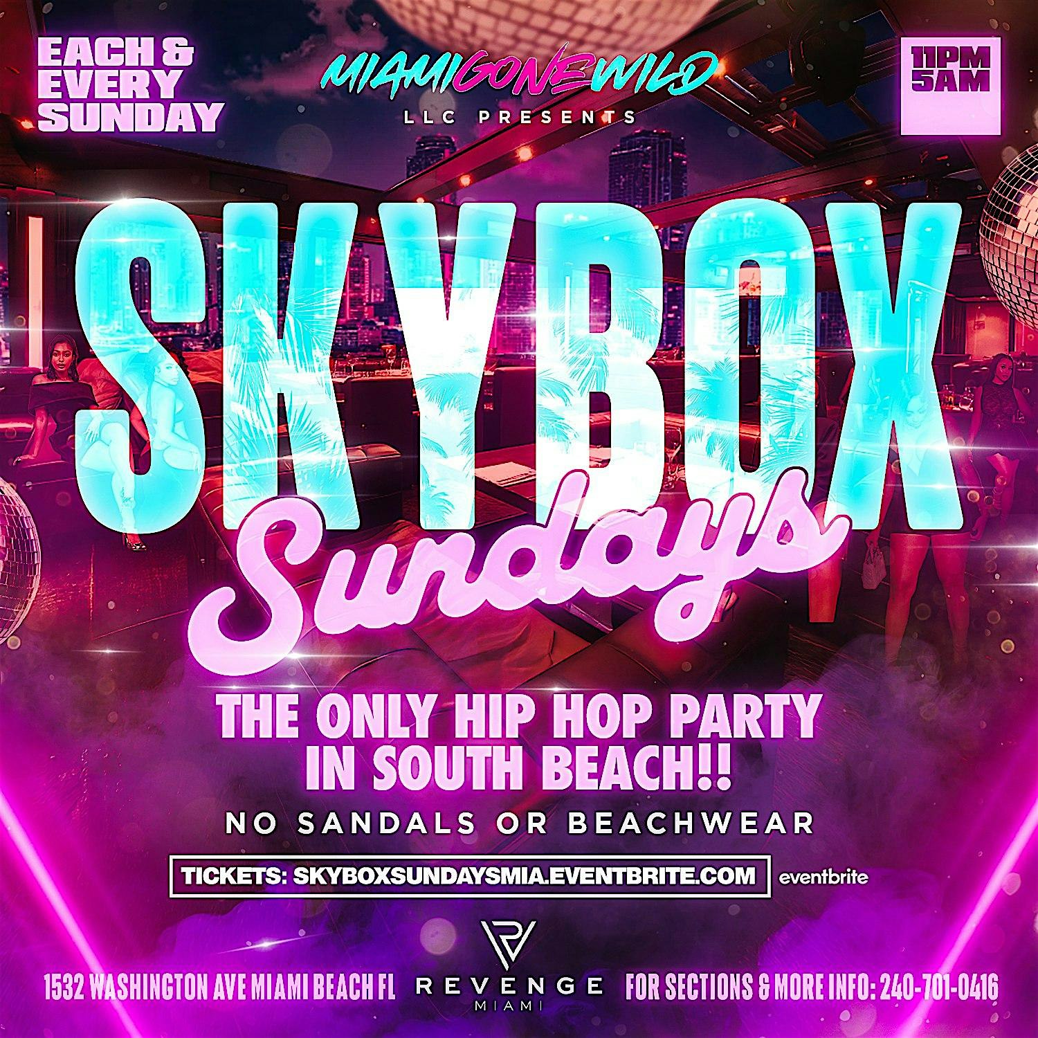 SKYBOX SUNDAYS SOUTH BEACH MIAMI! at Revenge miami – Miami Beach, FL