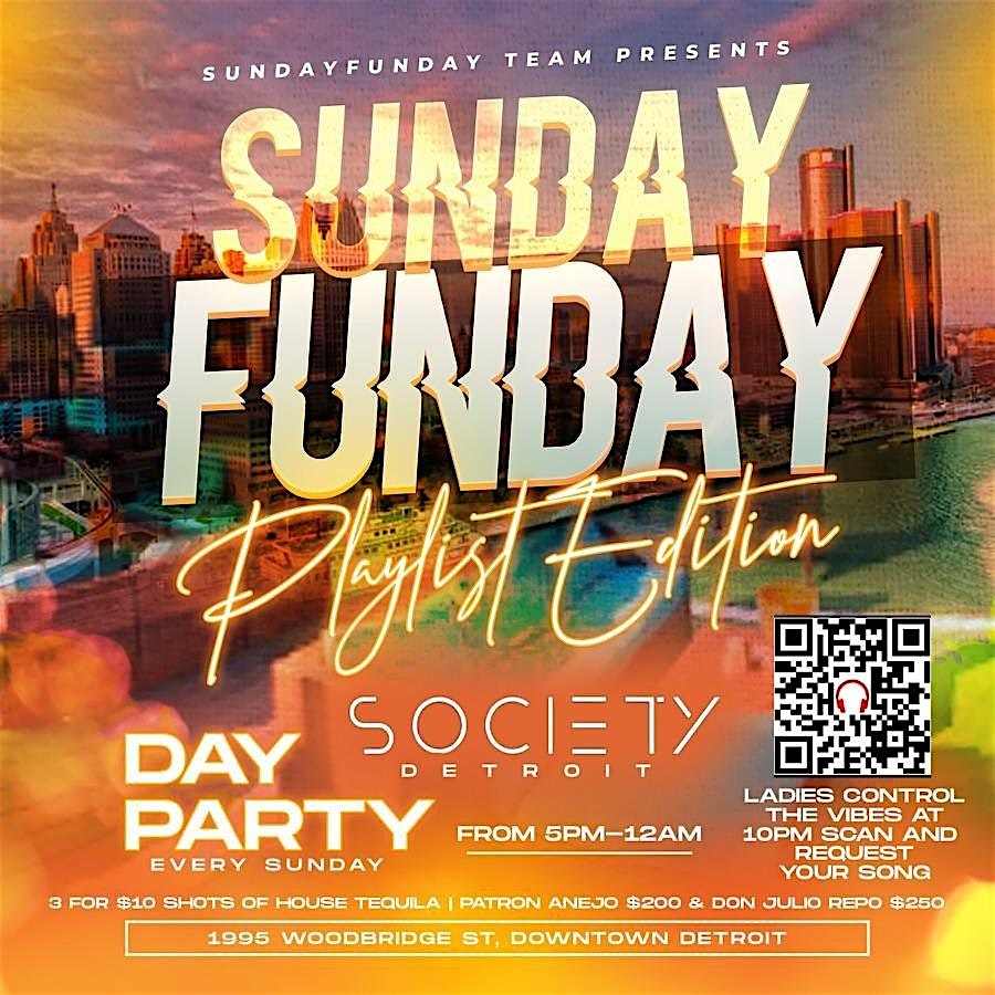 Sunday Funday Playlist Sundayâs at Society Detroit – Detroit, MI