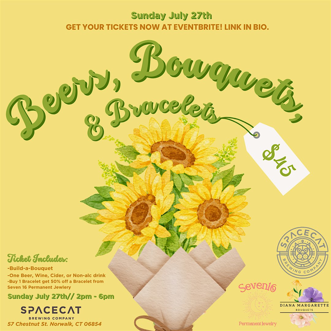 Beers, Bouquets, & Bracelets – July 27 at Spacecat Brewing Co. Taproom & Beer Garden – Norwalk, CT