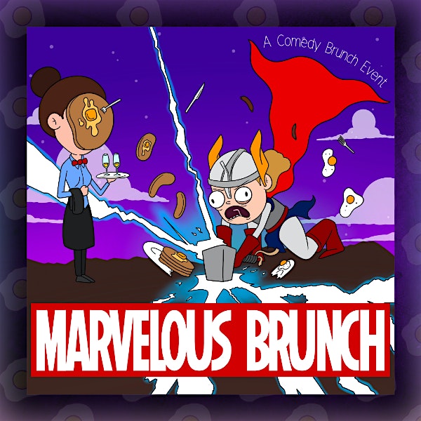 MARVEL-OUS BRUNCH at Mic Drop Comedy – San Diego, CA