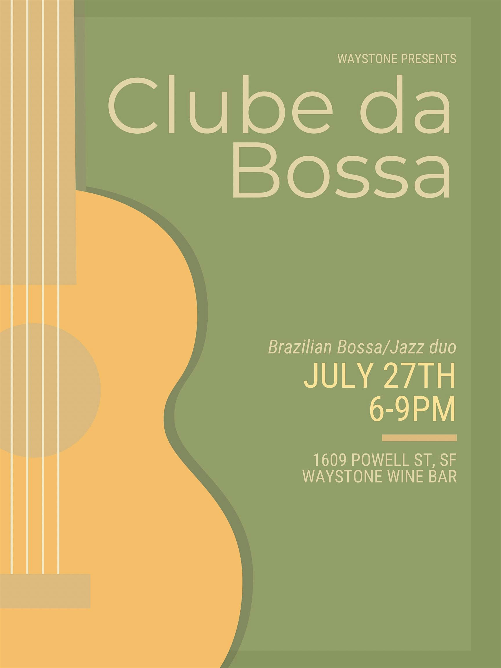 Clube da Bossa (Kai Lyons + Anna Clara) at Waystone at 1609 Powell St – San Francisco, CA