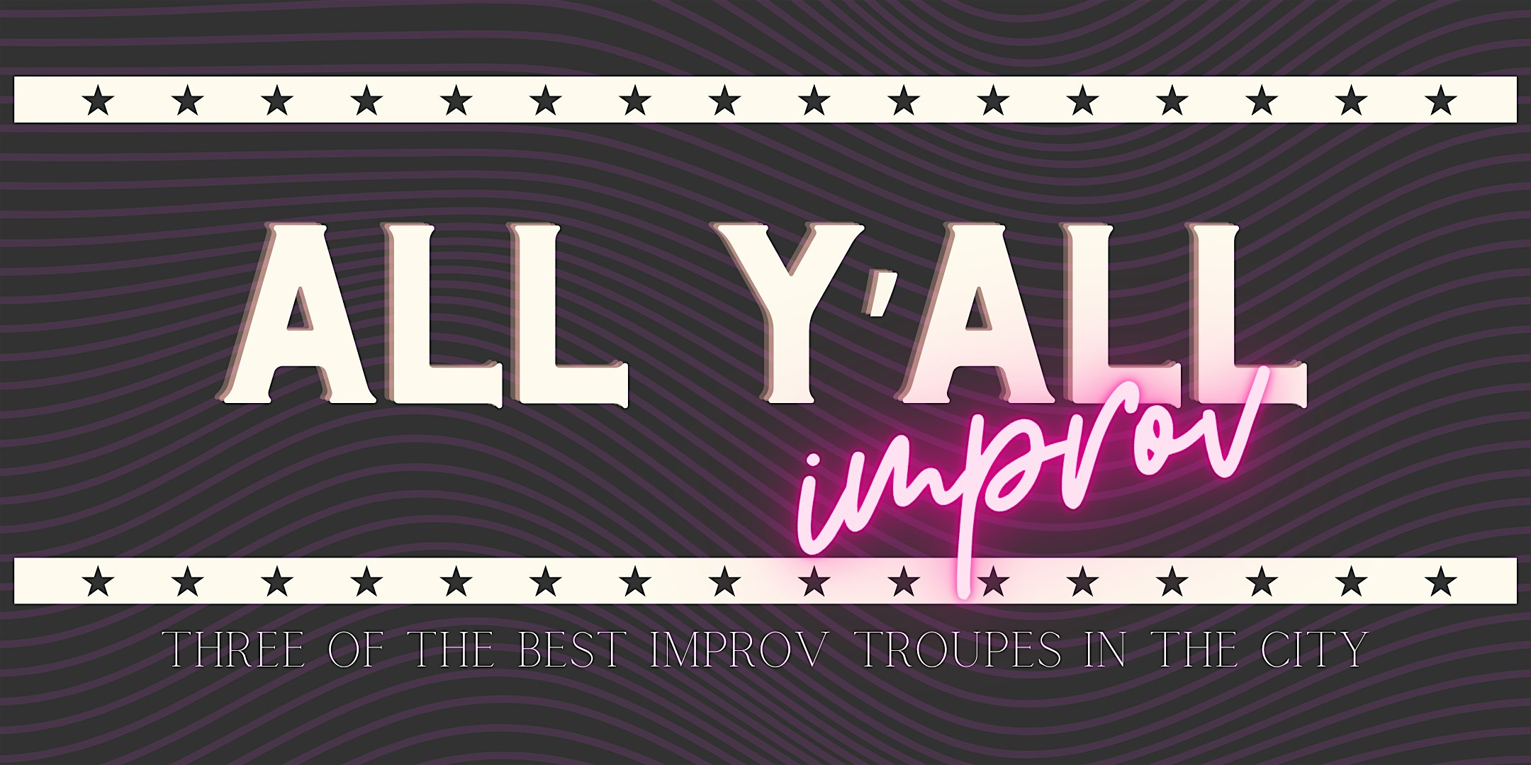 All Y’all Improv – Austin’s Top Notch Improv Comedy at Fallout Theater – Austin, TX