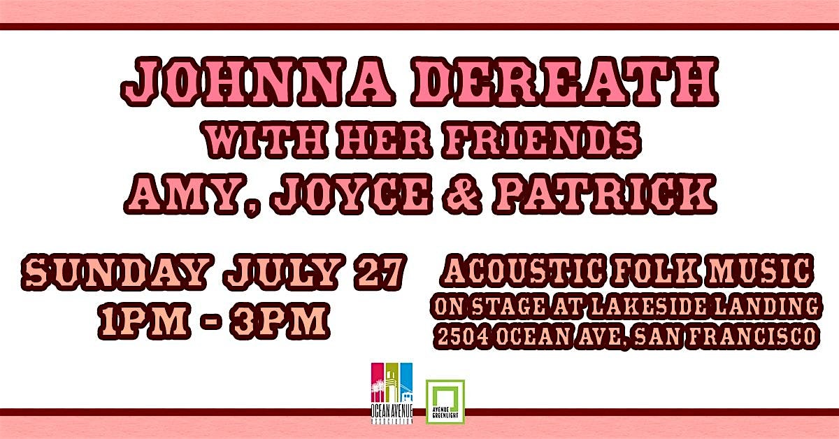 Free concert at Lakeside Landing: JOHNNA DEREATH AND HER FRIENDS! at Lakeside Landing – San Francisco, CA