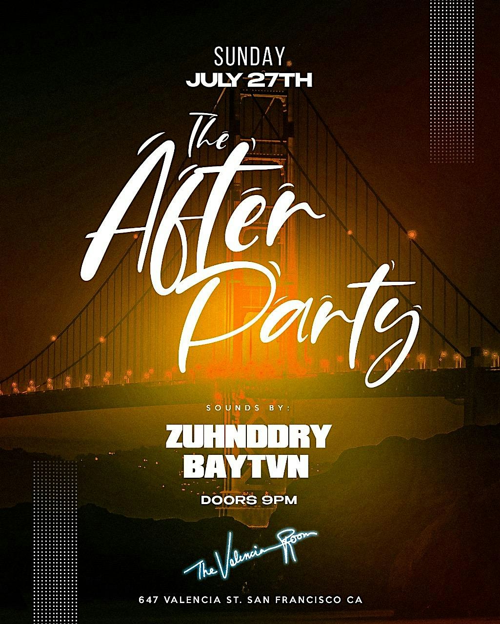 The After Party 7.27 at The Valencia Room – SAN FRANCISCO, CA