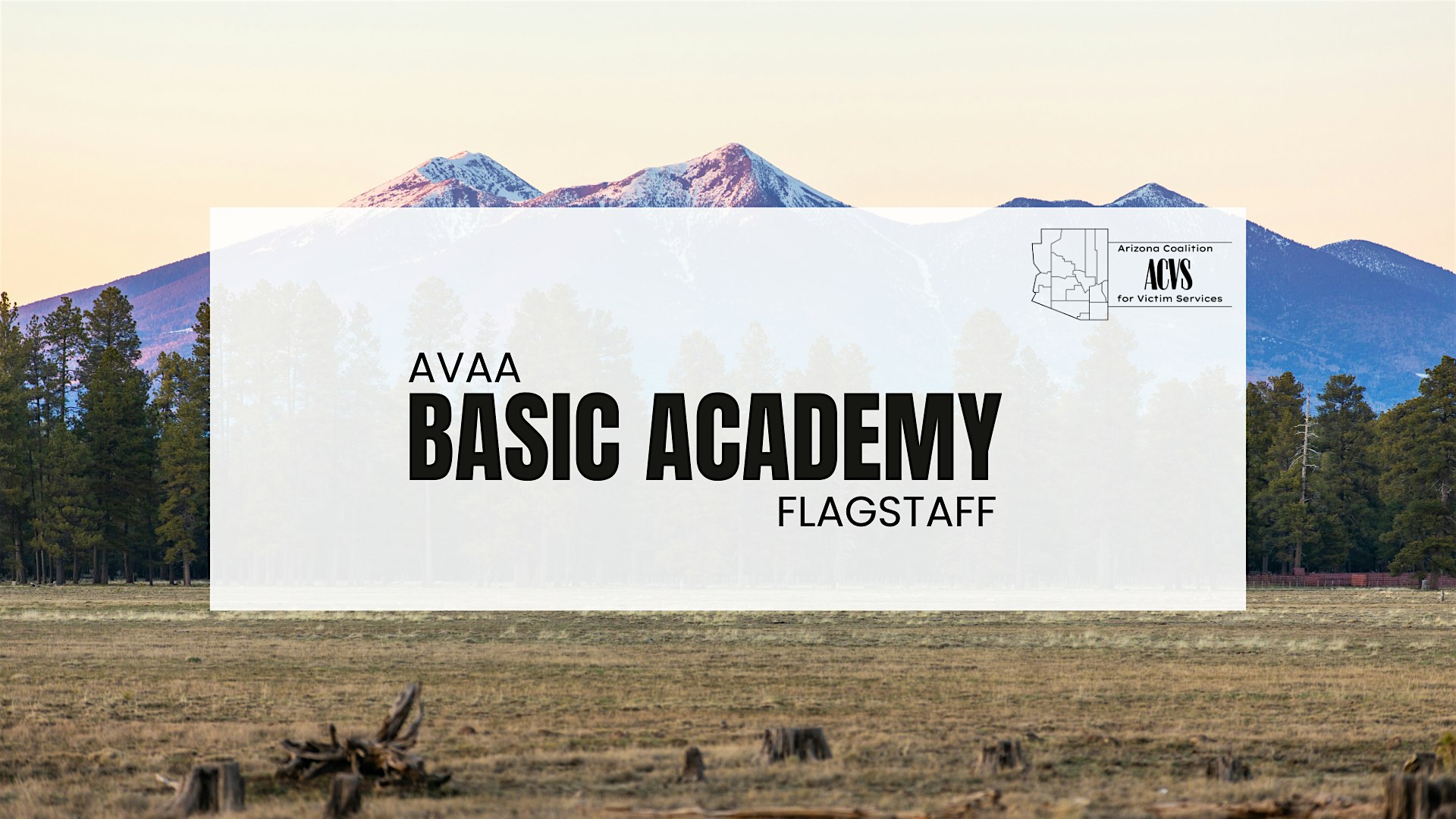 2025 BASIC VICTIM ASSISTANCE ACADEMY – Flagstaff – at High Country Conference Center – Flagstaff, AZ
