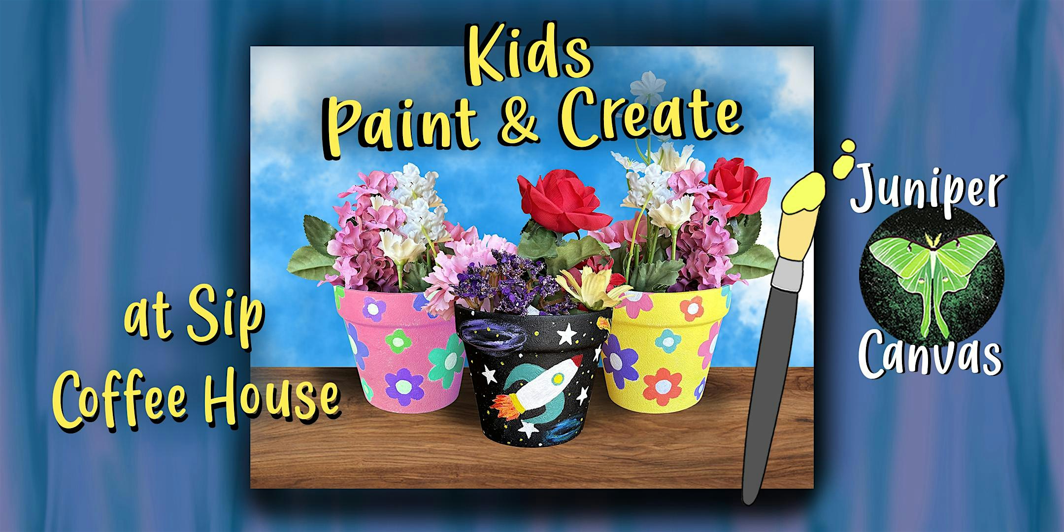 Kids Paint & Create at Sip Coffee House in Highland: Flower Pot at Sip Coffee House highland – Highland, IN