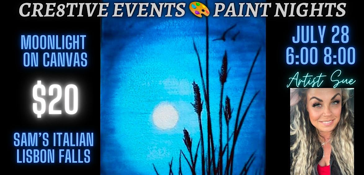 $20 Paint Night – Moonlight on Canvas – Sam’s Italian LISBON FALLS at Sam’s Italian Foods – Lisbon, ME