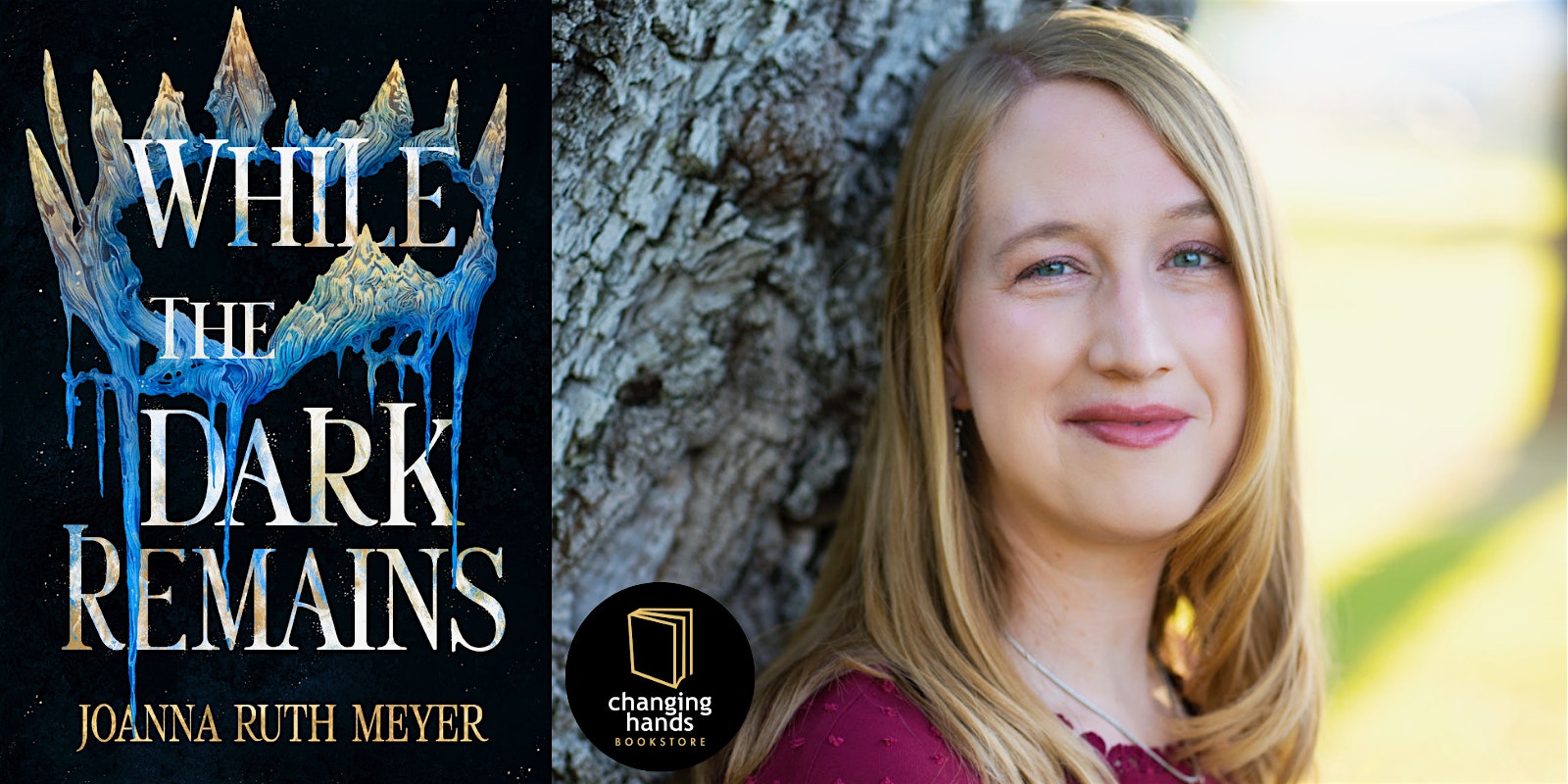 Joanna Ruth Meyer: While the Dark Remains at Changing Hands Bookstore – Tempe, AZ