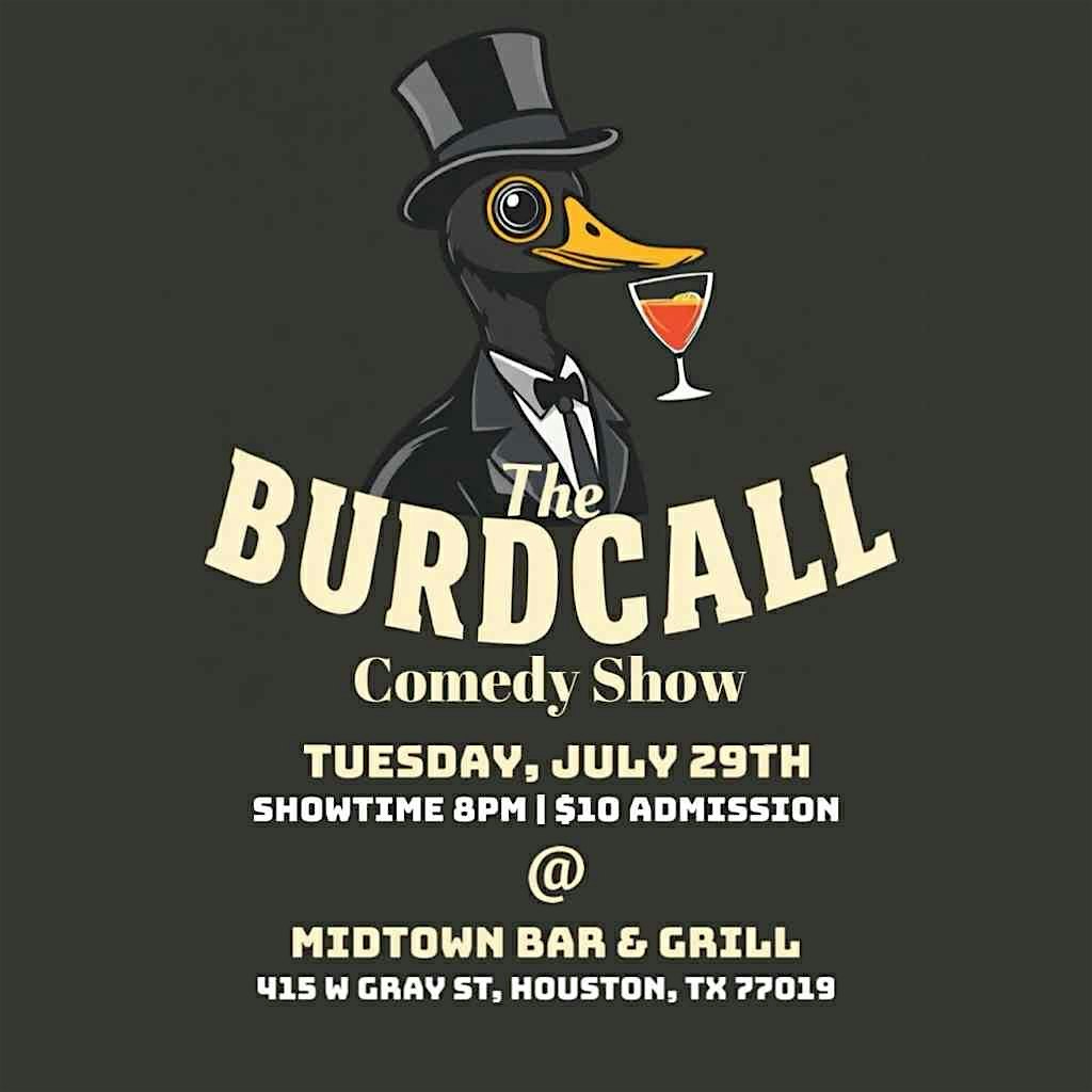 The Burdcall Live Comedy Show at 415 W Gray St – Houston, TX