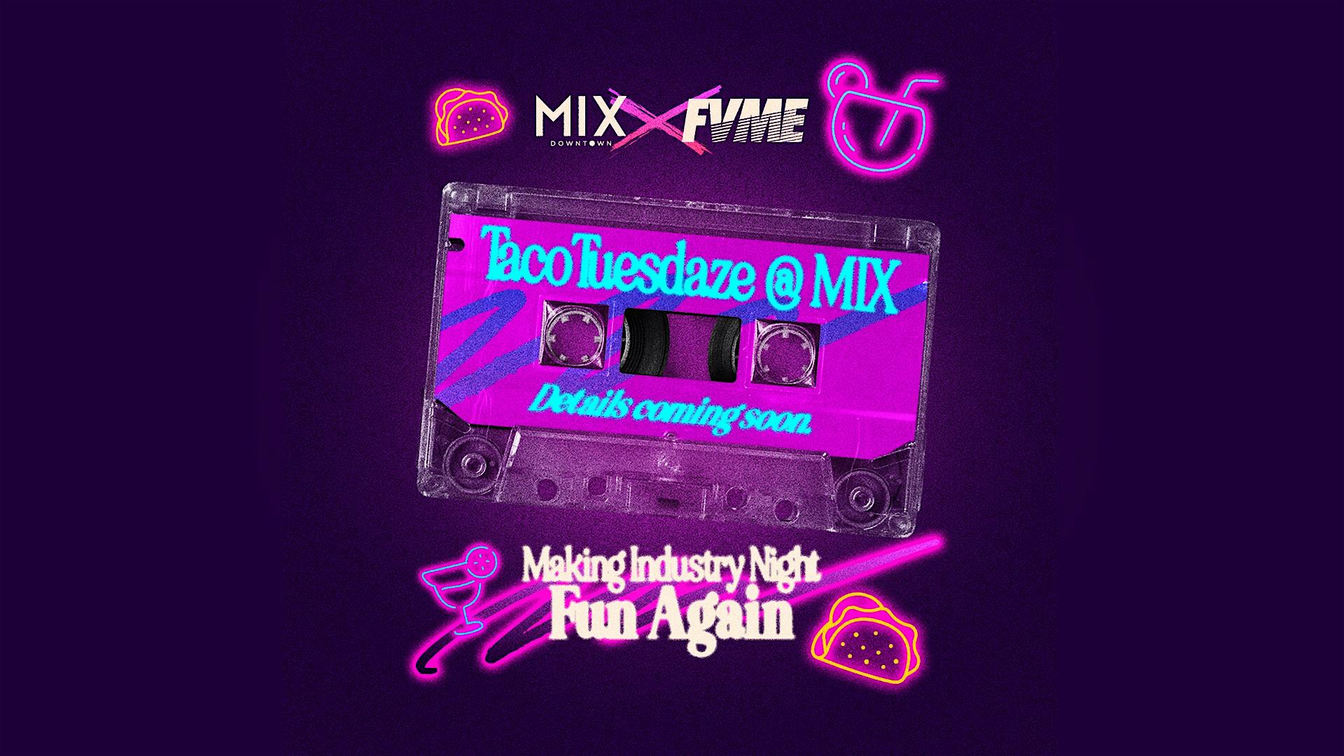Taco Tuesdaze at MIX Downtown at Mix Downtown – Sacramento, CA