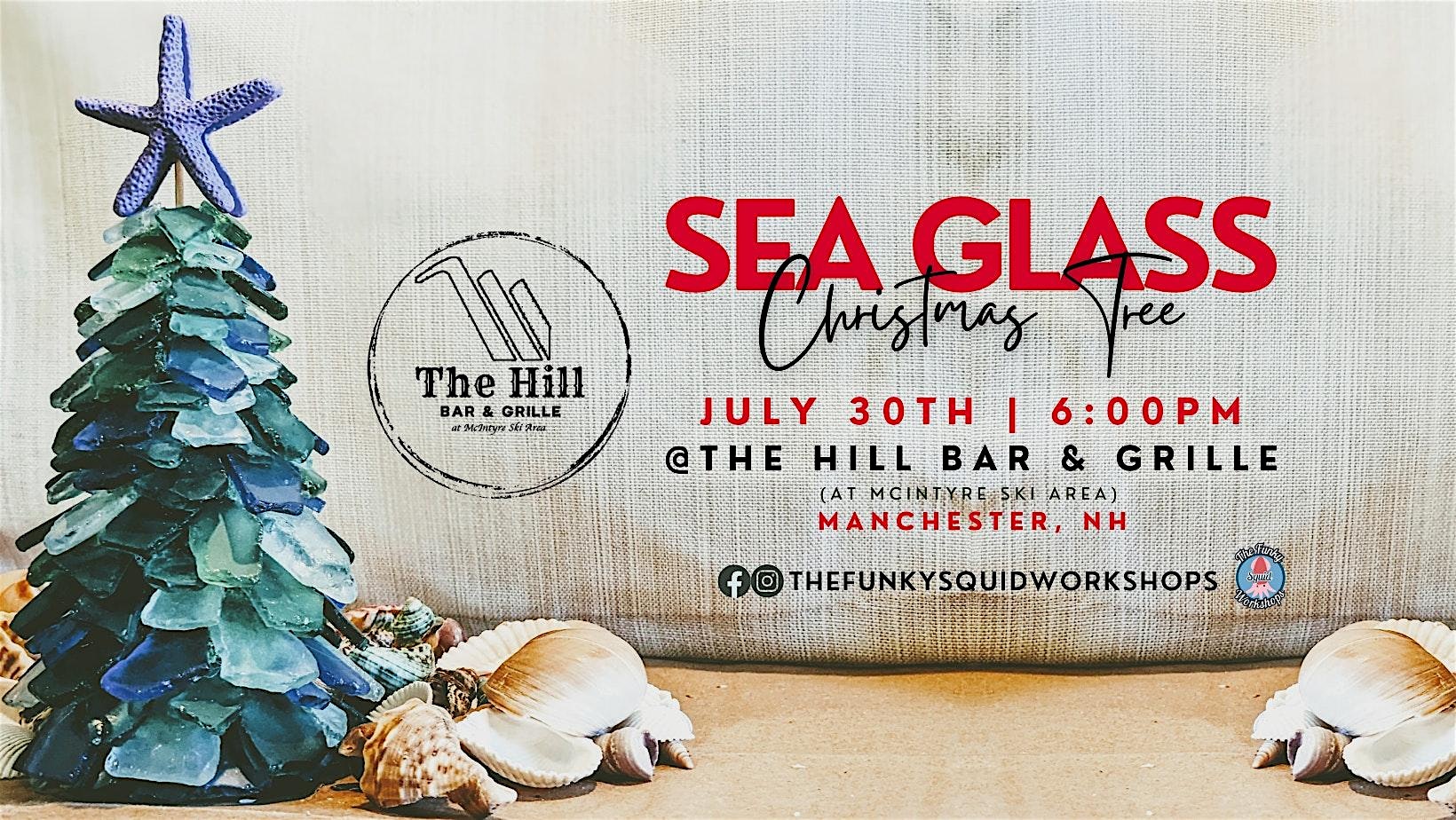 DIY Sea Glass Christmas Tree @The Hill Bar & Grille – McIntyre Ski Area at The Hill Bar & Grille – Manchester, NH