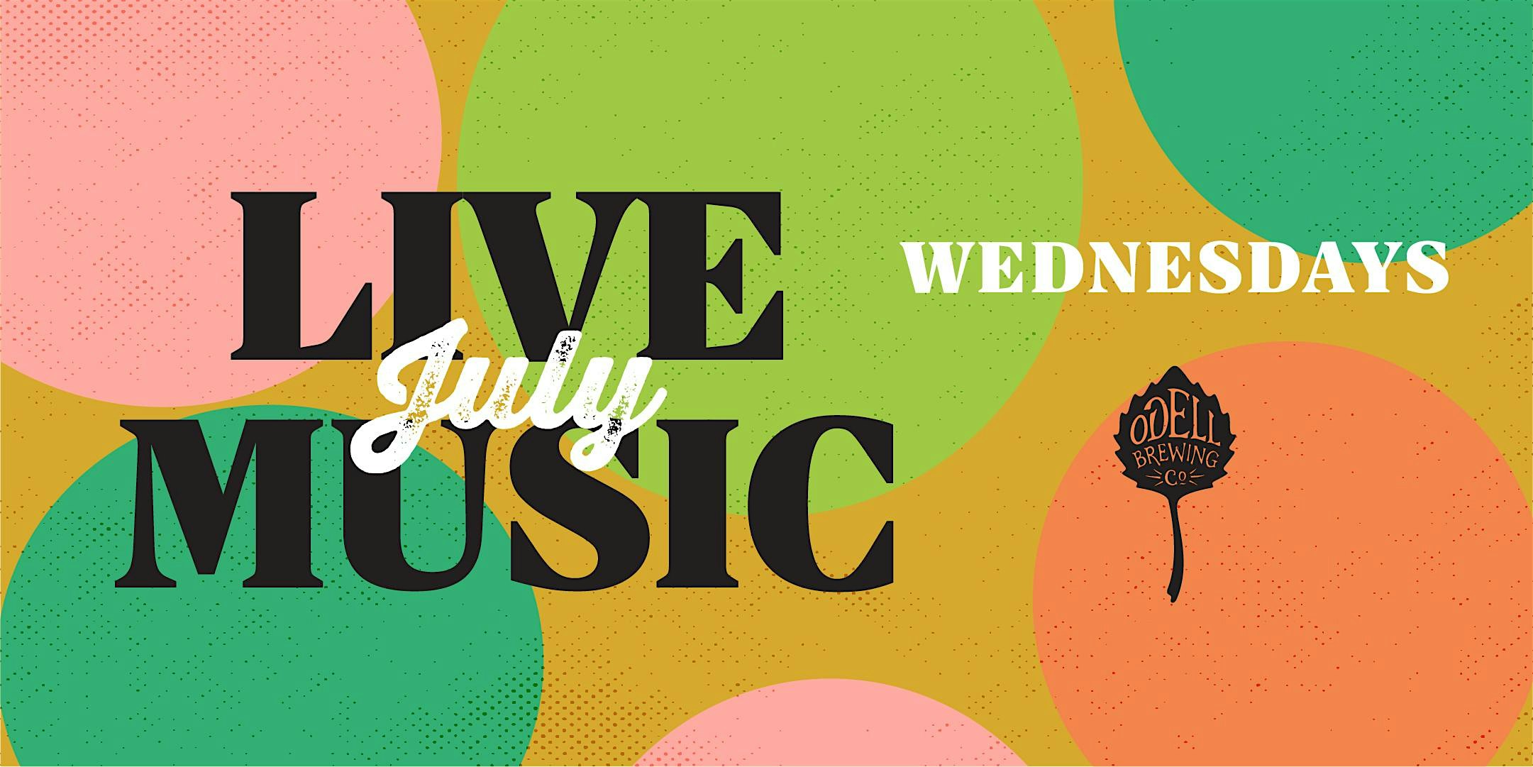 Live Music Wednesdays – July at Odell Brewing Company – Fort Collins, CO