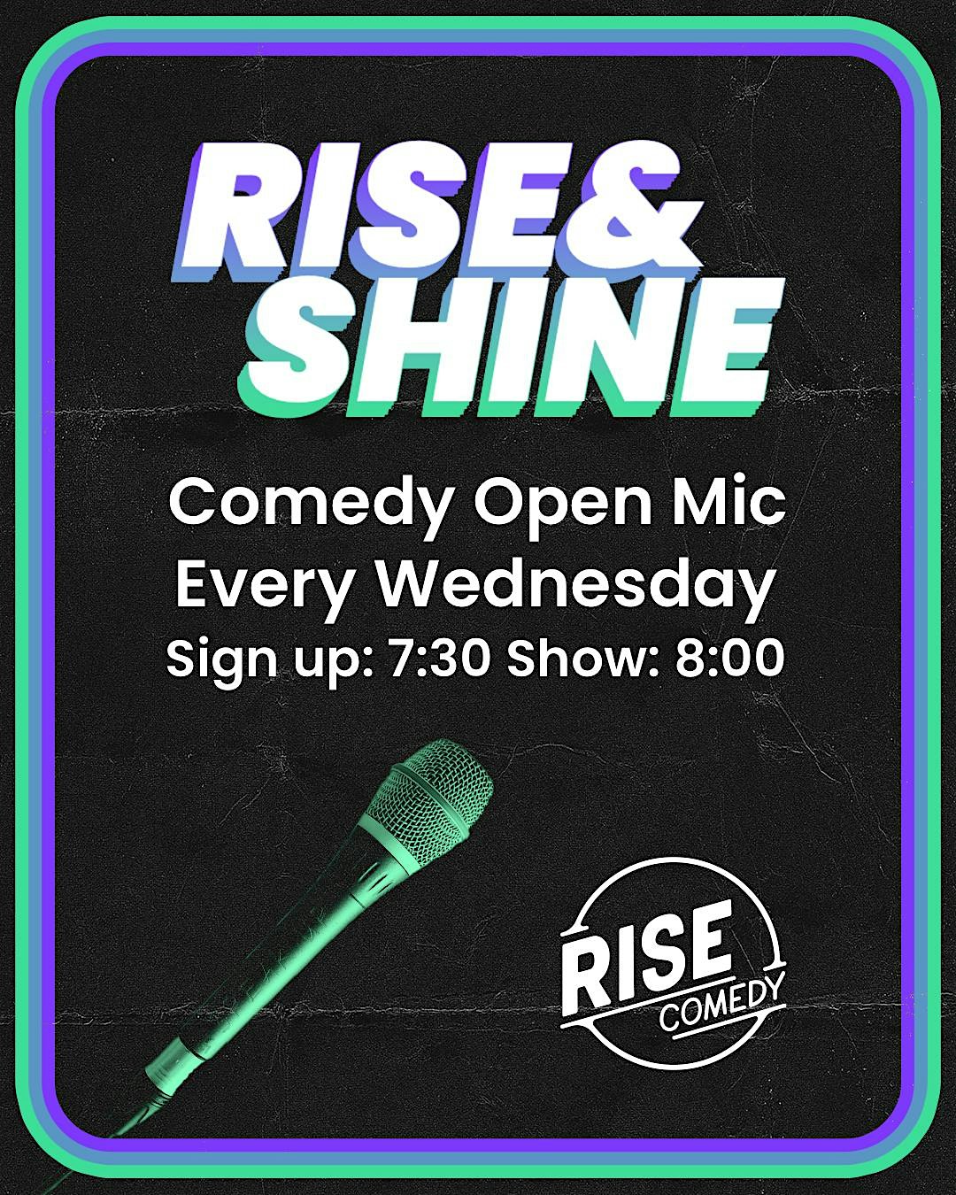 RISE & Shine Comedy Open Mic (no drink min) at RISE Comedy – Denver Comedy, Improv, Stand Up and Sketch – Full Bar – Denver, CO