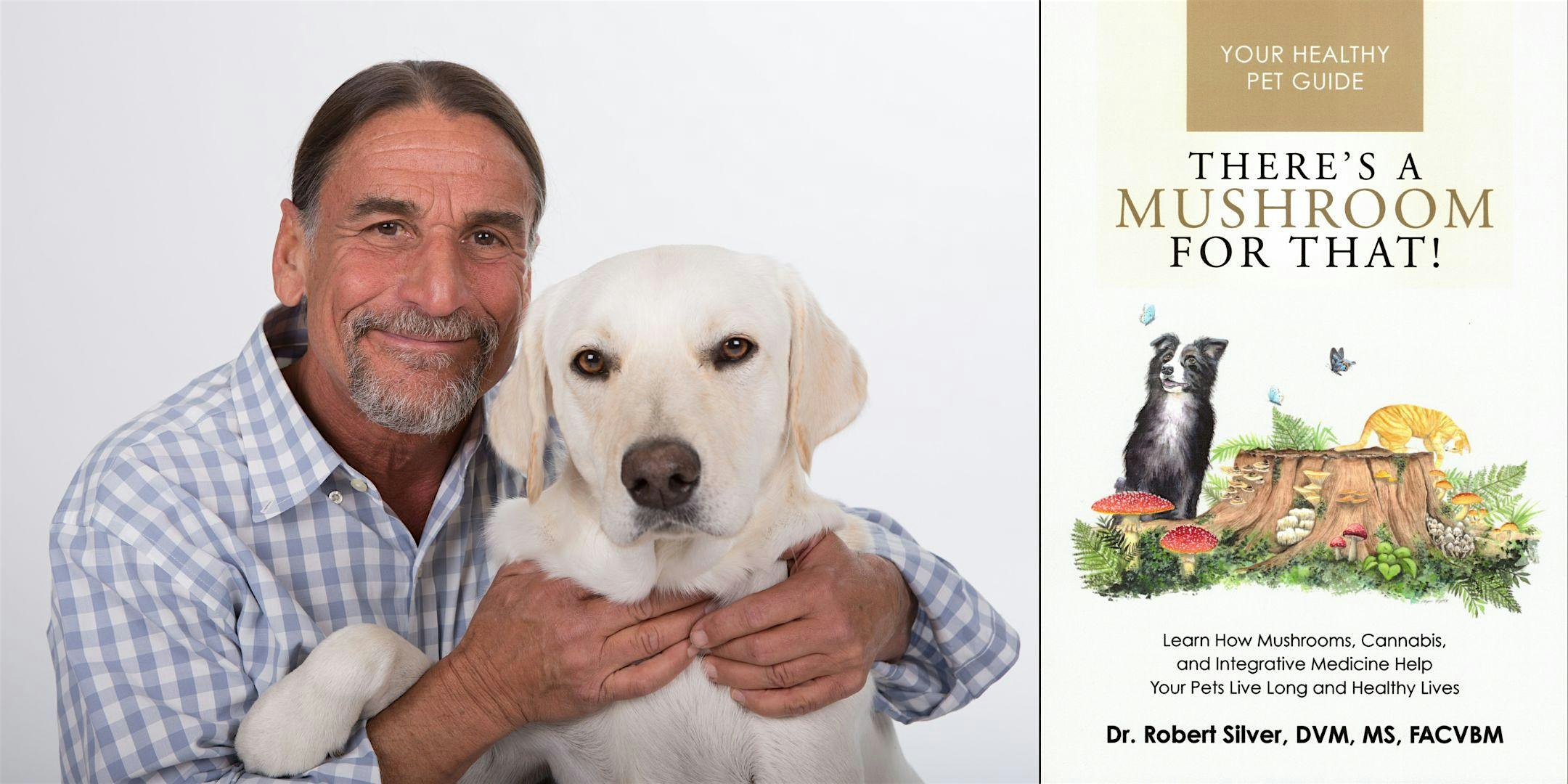 Robert Silver — “There’s a Mushroom for That!” at Boulder Book Store – Boulder, CO