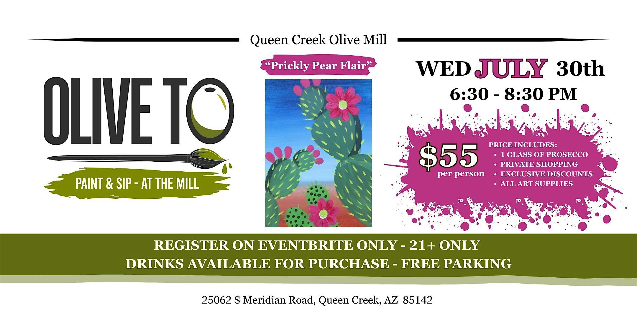 Olive To Paint and Sip – Prickly Pear Flair at Queen Creek Olive Mill – Queen Creek, AZ