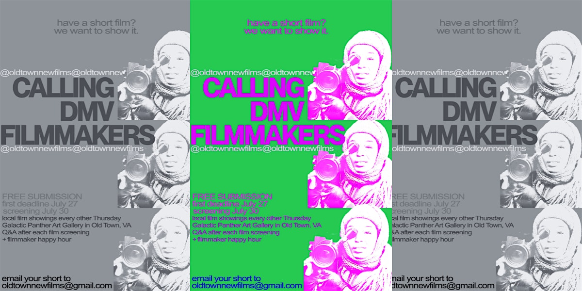 OLD TOWN NEW FILMS – Local Filmmakers Screening Event at Galactic Panther Art Gallery – Alexandria, VA