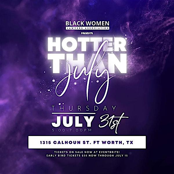 BWL Presents: Hotter Than July 2025 at 1315 Calhoun St – Fort Worth, TX