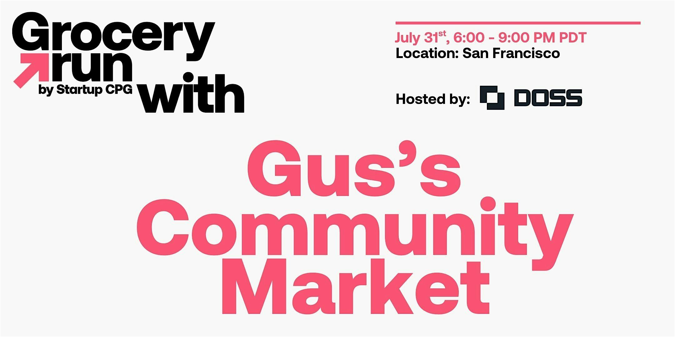San Francisco Grocery Run with Gus’s Community Market – July 2025 at 144 2nd St – San Francisco, CA