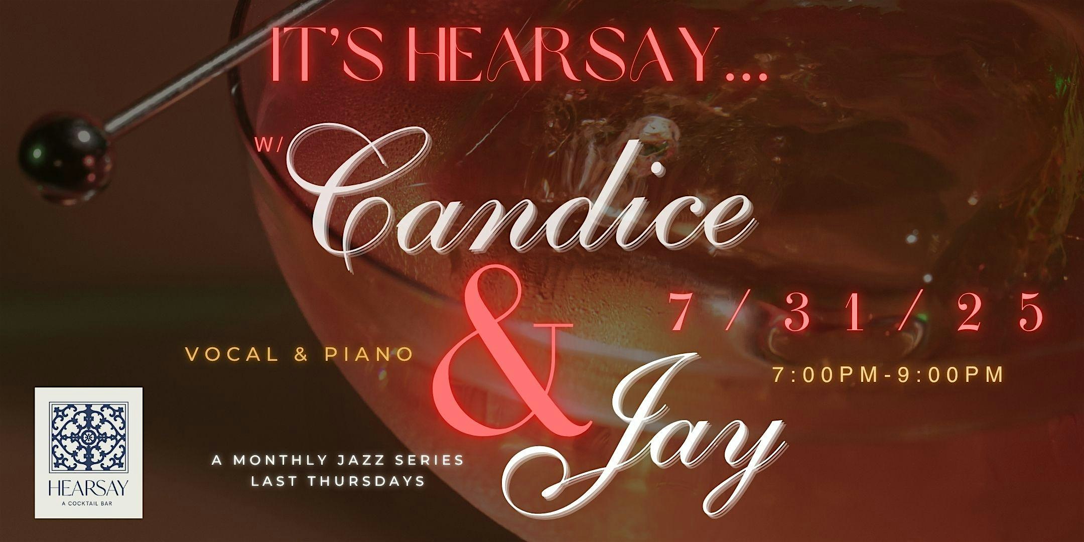 It’s Hearsay…w/Candice & Jay at Hearsay, A Cocktail Bar – Cary, NC