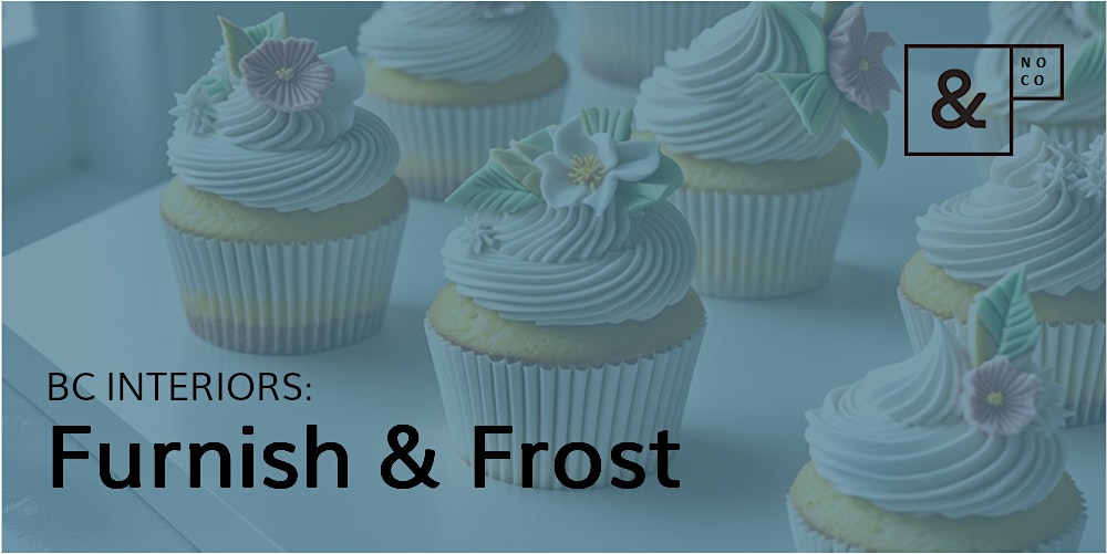 NoCo Furnish & Frost: A Summer Soiree at BC Interiors HQ & Showroom – Boulder, CO
