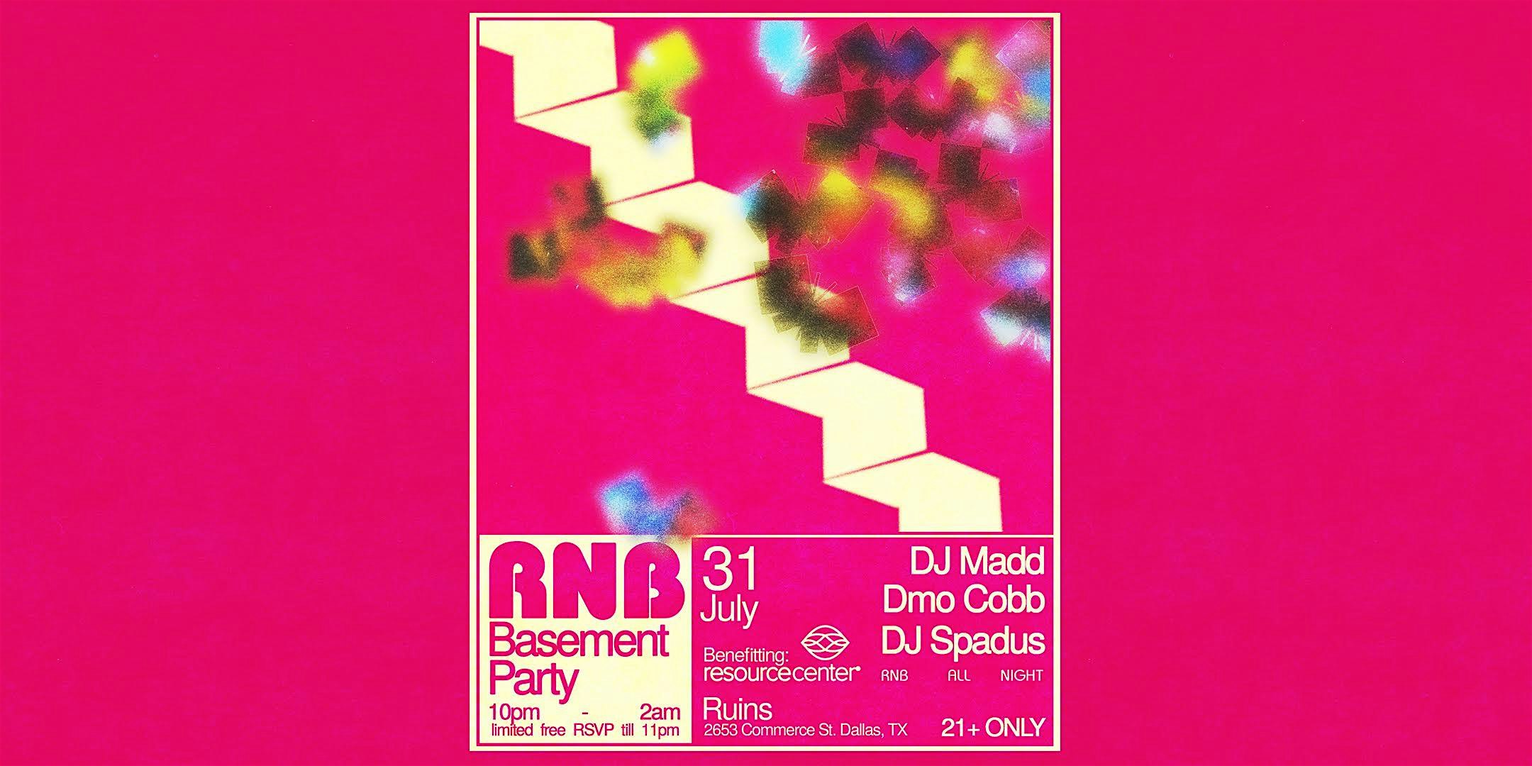 RNB Basement Party at Ruins – Dallas, TX