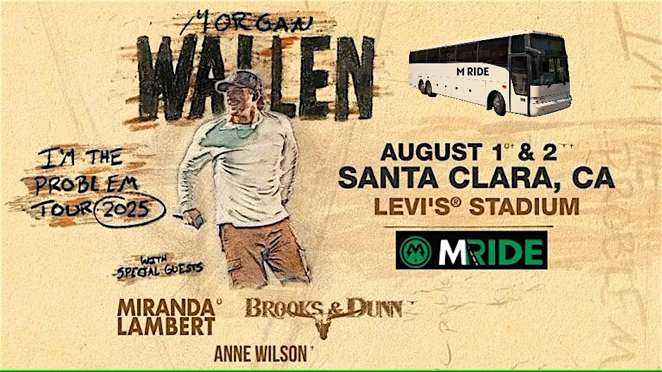 MORGAN WALLEN TOUR BUS FROM SAN FRANCISCO TO LEVI’S STADIUM (FRI & SAT) at Toscano Brothers – San Francisco, CA