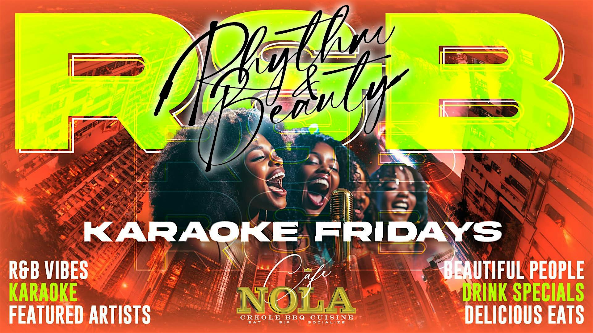 RHYTHM & BEAUTY R&B & Karaoke Every Friday! at Cafe Nola – Harvey, LA