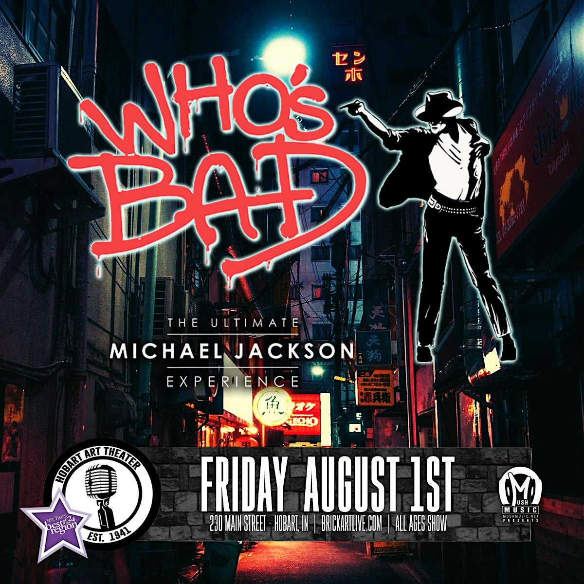 Michael Jackson Tribute: Who’s Bad at Art Theater – Hobart, IN