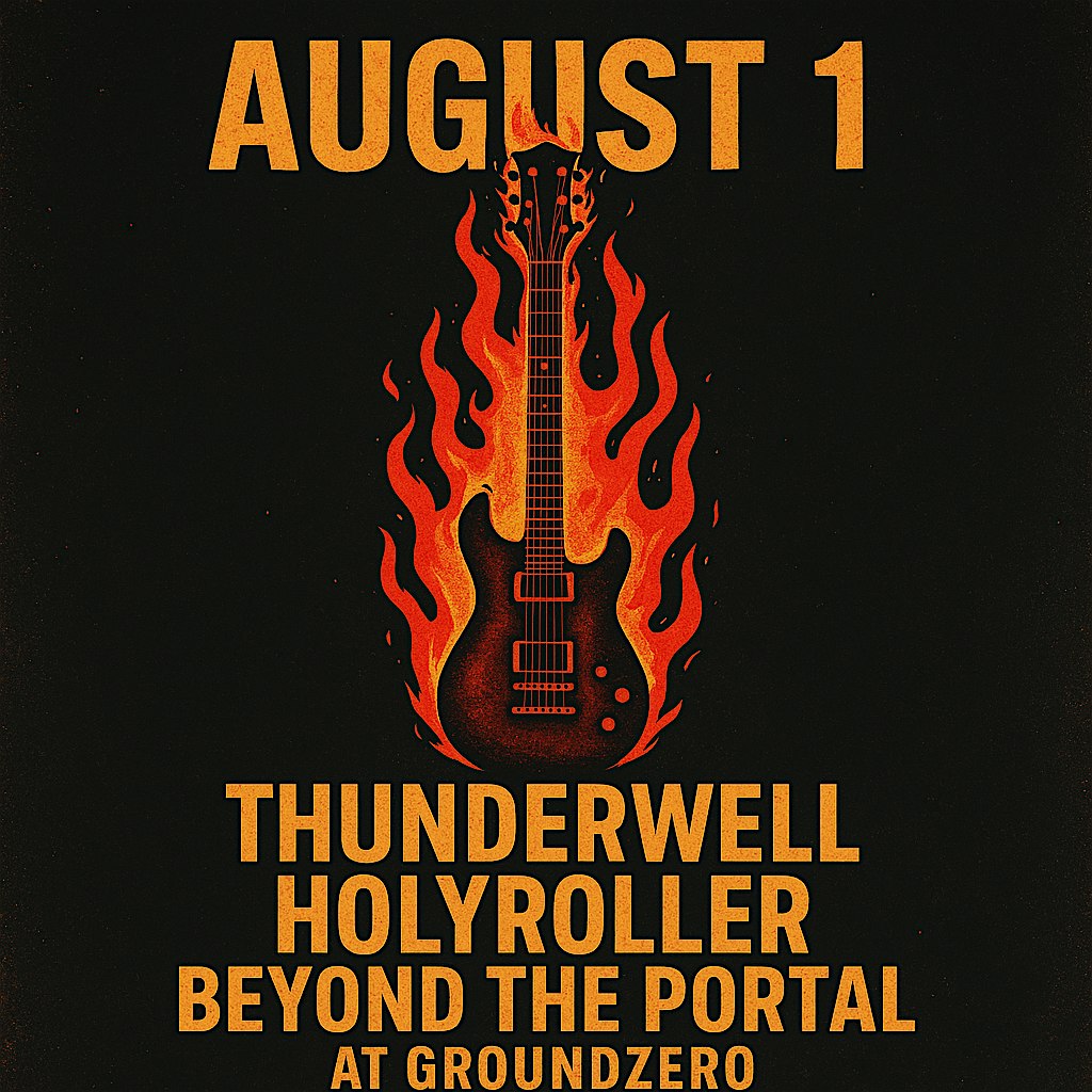 Holy Roller, Thunderwell,Beyond The Portal at Ground Zero Live Music Venue – Spartanburg, SC