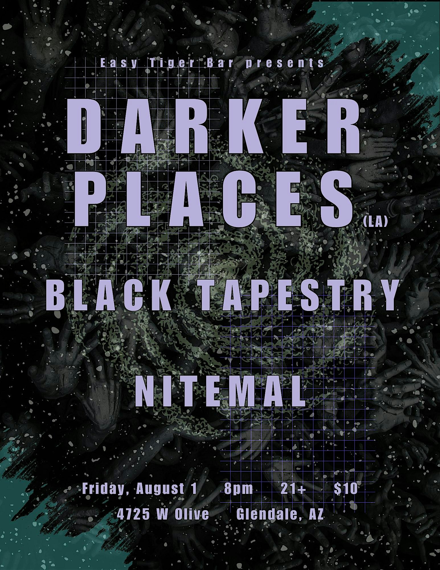 Darker Places, Black Tapestry, Nitemal @ Easy Tiger Bar at Easy Tiger Bar – Glendale, AZ